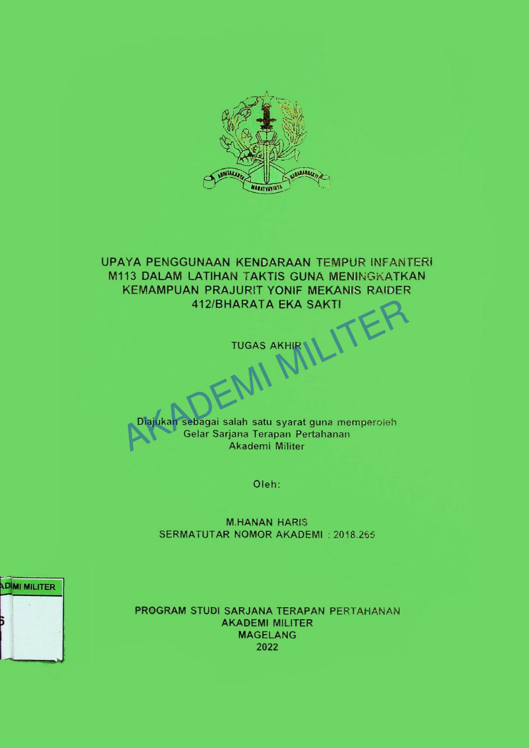 UPAYA PEMGGUNAAN KENDARAAN TEMPUR INFANTERI M113 DALAM LATIHAN TAKTIS GUNA MENINGKATKAN KEMMAPUAN PRAJURIT YONIF MEKANIS RAIDER 412/BHARATA EKA SAKTI